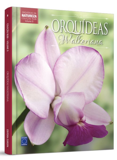 Sítio da Mata - Coleção Rubi Volume 9 - Orquídeas Valquerianas
