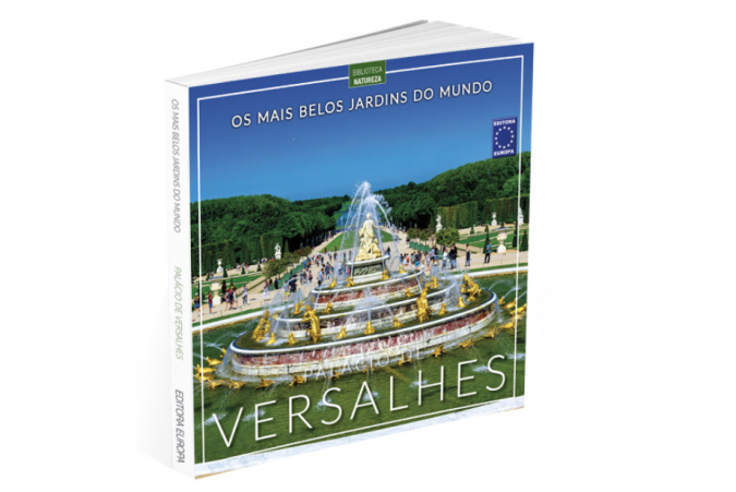 Os Mais Belos Jardins do Mundo: Palácio de Versalhes